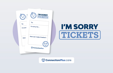 ConnectionPlus graphic featuring “I’m Sorry Tickets,” a printable parenting tool that helps children practice apologizing and repairing relationships.