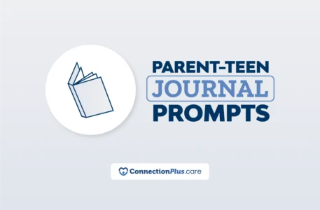 A graphic featuring an illustrated open journal icon beside the bold title “Parent–Teen Journal Prompts,” with the ConnectionPlus.care logo displayed below.
