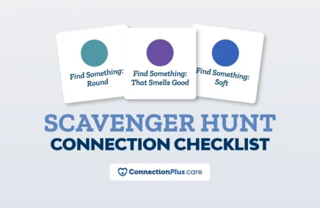 Graphic titled ‘Scavenger Hunt Connection Checklist’ featuring three cards. The cards display colored circles and text reading: ‘Find Something: Round,’ ‘Find Something: That Smells Good,’ and ‘Find Something: Soft.’ A ConnectionPlus.care logo appears at the bottom.