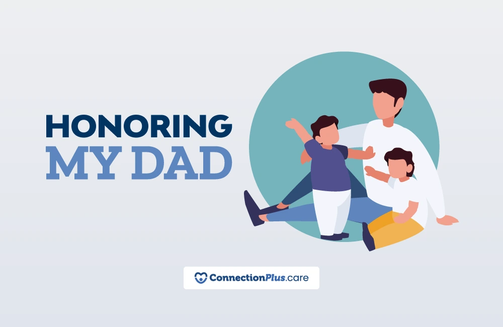 Illustration of a father sitting with two children beside the words “Honoring My Dad” and the ConnectionPlus logo.